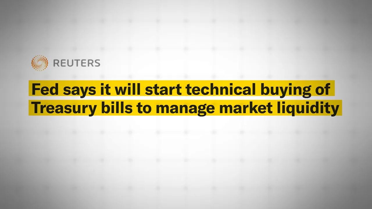 Reuters news card: 'Fed says it will start technical buying of Treasury bills to manage market liquidity' in bold yellow text