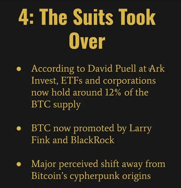 High-quality screenshot of slide titled '4: The Suits Took Over' showing bullets about ETFs and corporations holding ~12% of BTC, BlackRock promotion, and shift from cypherpunk origins.